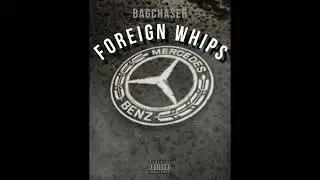 Foreign Whips(Feat. PistolPeezy44K)