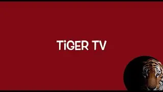Monday, May 17, 2021 - Tiger TV