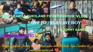 Songpi Lamka KUKILAND to Dehradhun Vlog Mr,SN JIMMY GANGTE SAVE JOURNEY MY BOY❤️🙏  