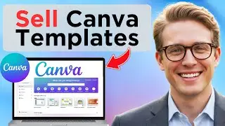 Как заработать деньги в интернете, продавая шаблоны Canva в 2025 году: Исследование + Создание + ...