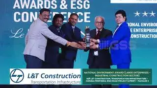 National Environment Award  -  M/s L&T Construction, Transportation Infrastructure