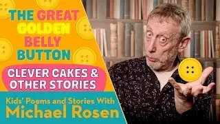 The Great Golden Belly Button | STORY | Kids' Poems and Stories With Michael Rosen