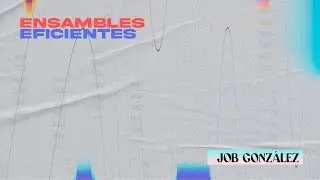 Ensambles eficientes (Parte 1) - Junto a Job Gonz&aacute;lez #InstitutoCanZion #CampusOnlineICZ