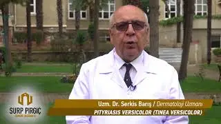 Pityriasis Versicolor - Uzm. Dr. Serkis Barış