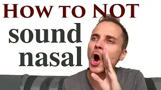 How to NOT sound nasal when singing?
