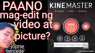 PAANO MAG-EDIT GAMIT ANG KINEMASTER APP? TUTORIAL FOR ANDROID || JOP TV