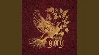Your Glory