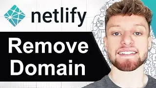 How To Remove Domain From Netlify (Step By Step)