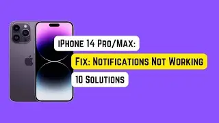 Fix: Notifications Not Working on iPhone 14 Pro/Max/Plus