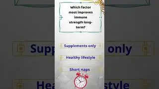 Which factor most improves immune strength long-term? #questionanswer #quiz #questions #english