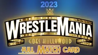 WrestleMania 39 Goes Hollywood Official Full Match Card