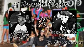 XKillz Vs Insane Killer Aka  Jr  Street Corner