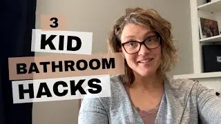 3 Bathroom Hacks for More Independent Kids