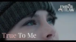 Ember Outlaw - True To Me [Official Music Video]