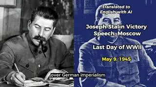 Joseph Stalin Victory Speech In English [AI Translation]