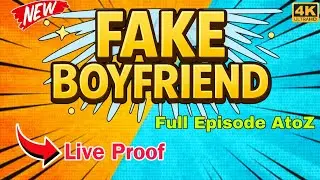 Fake Boyfriend Full Episode || #Fake_boyfriend_Full_Episode #Full_Part #newTrandig_Serial #New_Show