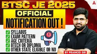 BTSC JE 2025 Official Notification Out | Syllabus, Exam Pattern, Eligibility | B.Tech & Diploma
