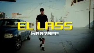 EL Lass - Mar7bee (Music Video)