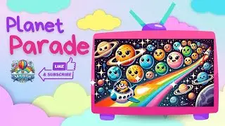 Planet Parade: Learn About the Planets | Fun Space Adventure for Kids