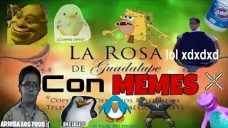 La rosa del guadalupe con memes part.1 (original Modier man)