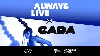 ALWAYS LIVE x CADA hit up the Melbourne streets!