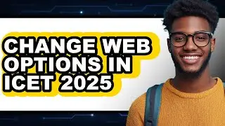 How to Change Web Options in Icet 2025 (easy Method)