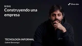 Construyendo una empresa | S2E41