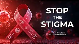 Stronger Together | Stop the Stigma | World AIDS Day 2024