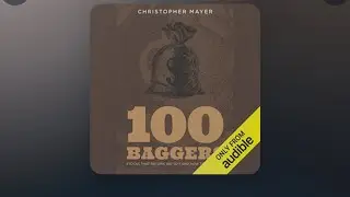100 Baggers by Christopher W. Mayer - Book Review