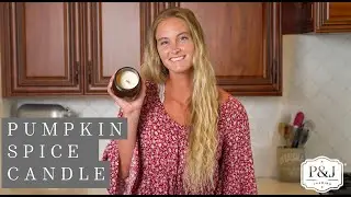 DIY P&J || How to Make Pumpkin Spice Candle with Oil
