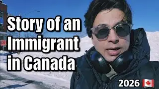 From Developing Country to Canada: The Brutal Truth About Hard Work & Survival Here 2026 🇨🇦