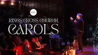 KXC Carols 2023 | King's Cross Church