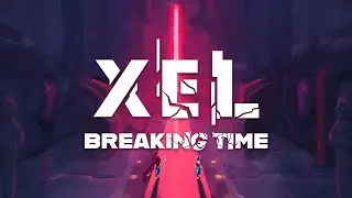 XEL - Breaking Time | Release Trailer