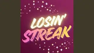 Losin' Streak