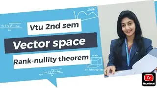 Engineering mathematics -II 2nd semester #vectorspace #rank-nullity #range #engineering