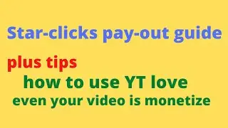 Star-clicks payout guide + tips how to use YT love