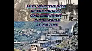 Lets visit the largest Coal Prep Plant in the world at one time