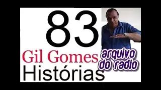 Histórias com Gil Gomes 83