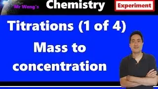 IB Chemistry How to do titrations 1 of 4 Mass to concentration