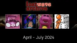 Archivist's Favorite Found Lostwave: April - July 2024