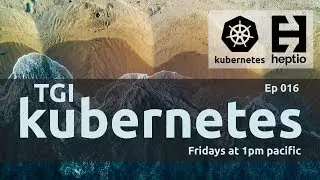 TGI Kubernetes 016: контроллер входящего трафика Heptio Contour
