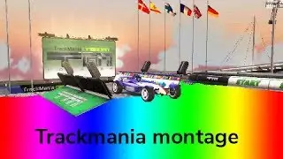 Trackmania montage