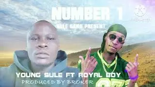 Young Sule ft Royal Boy-Number One