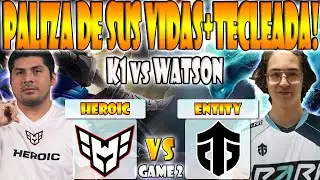 HEROIC VS ENTITY BO3[GAME 2]K1 HECTOR, SCOFIELD VS WATSON, KATAOMI - ELITE LEAGUE - DOTA 2