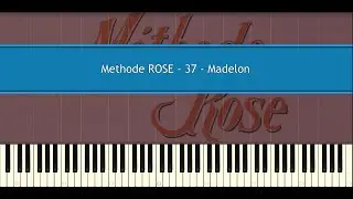 Methode ROSE 37 - Madelon (Piano Tutorial)