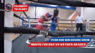 Mofin Fofana vs Nathen DeAses Push and Win Boxing Show #boxing #fight #sports