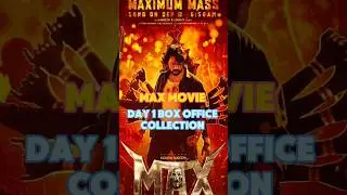Day 1 collection of MAX | MAX worldwide collection #max #trending #kicchasudeep