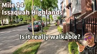 I tested the walkability of Issaquah Highlands