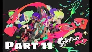 The Drama Ensues-Splatoon 2 Pt. 11