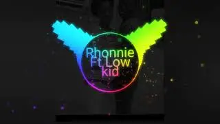 Rhonnie DON T GO ft Low Kid (official audio)
